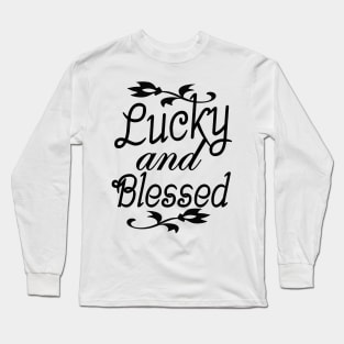 Lucky And Blessed Long Sleeve T-Shirt